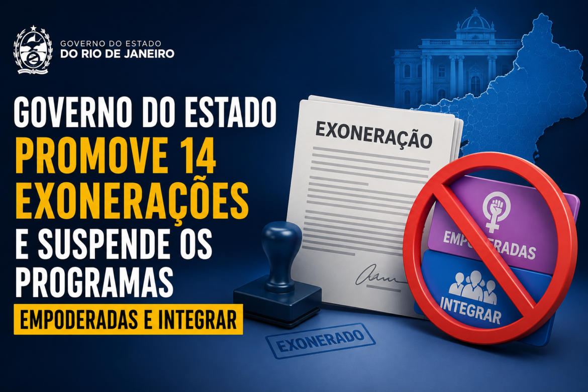 governo-do-estado-promove-14-exoneracoes-e-suspende-os-programas-empoderadas-e-integrar governo-do-estado-promove-14-exoneracoes-e-suspende-os-programas-empoderadas-e-integrar