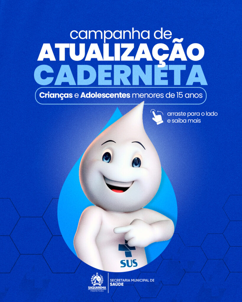 Prefeitura de Saquarema realiza Campanha de Atualização da Caderneta de Vacinação para menores de 15 anos 177 Cartaz 1 1