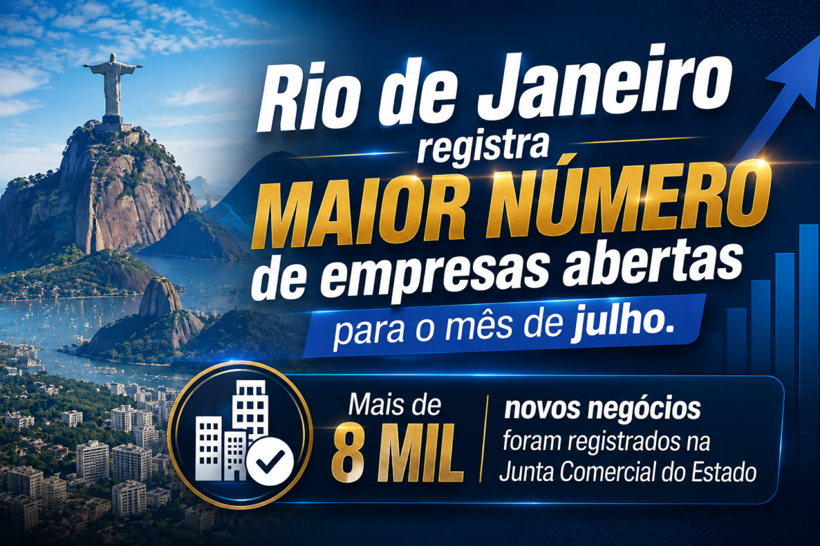 rio-de-janeiro-registra-maior-numero-de-empresas-abertas-para-o-mes-de-julho rio-de-janeiro-registra-maior-numero-de-empresas-abertas-para-o-mes-de-julho