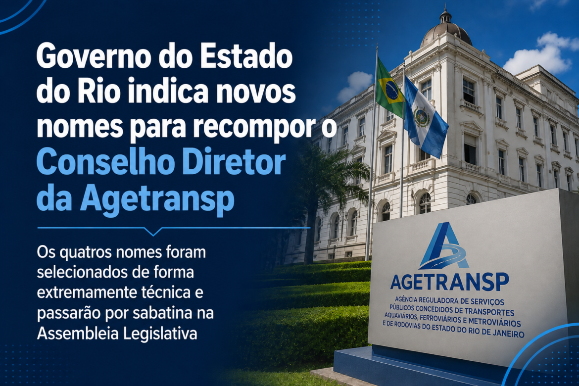governo-do-estado-do-rio-indica-novos-nomes-para-recompor-o-conselho-diretor-da-agetransp