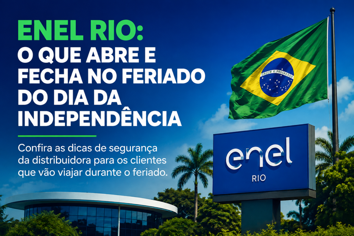 enel-rio:-o-que-abre-e-fecha-no-feriado-do-dia-da-independencia enel-rio:-o-que-abre-e-fecha-no-feriado-do-dia-da-independencia