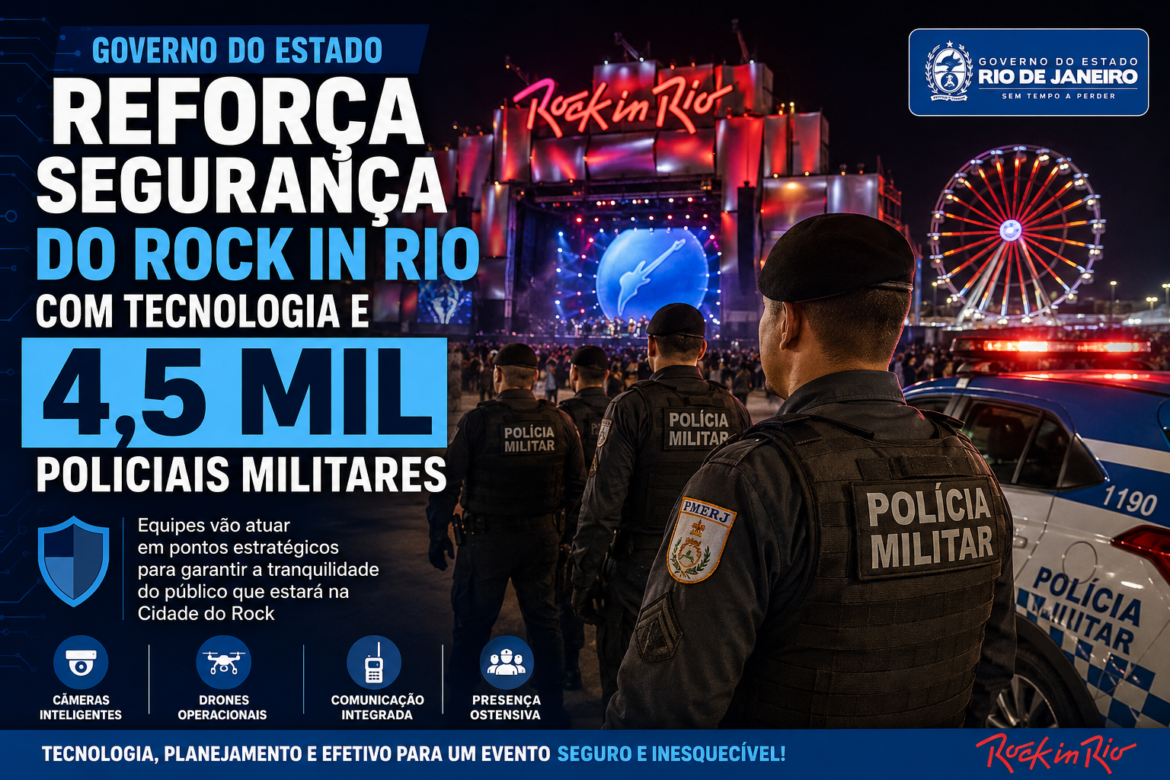 governo-do-estado-reforca-seguranca-do-rock-in-rio-com-tecnologia-e-4,5-mil-policiais-militares governo-do-estado-reforca-seguranca-do-rock-in-rio-com-tecnologia-e-4,5-mil-policiais-militares